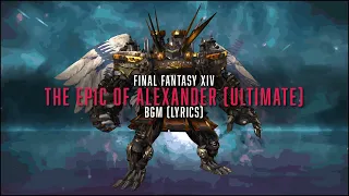 The Epic of Alexander (Ultimate) Complete BGM with lyrics - FFXIV OST