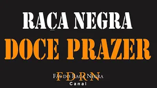 RAÇA NEGRA DOCE PRAZER