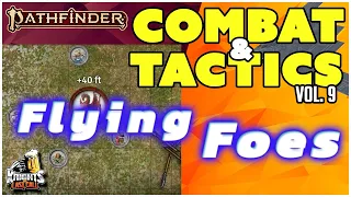 Flying Foes! - Pathfinder 2e: COMBAT & TACTICS Vol. 9