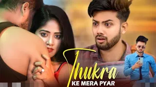 Thukra ke mera pyar mera intkam dekhegi /love story