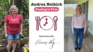 Fasting is Free: Andrea Neikirk | Interviews with Eunice Ray