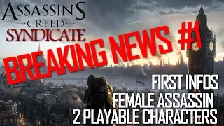 BREAKING NEWS #1 - Assassin's Creed Syndicate | Characters, Female Assassin...