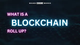 What is a Blockchain Rollup? | Types of Rollups in Blockchain
