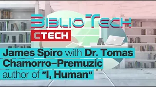 Book review of “I, Human" | Dr. Tomas Chamorro-Premuzic | CTech | BiblioTech | James Spiro