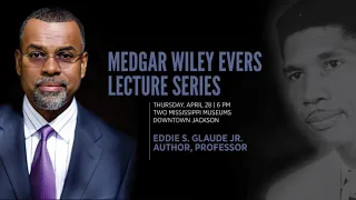 Medgar Wiley Evers Lecture Series: Eddie S. Glaude Jr. (2022)