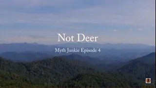 Not Deer |Myth Junkie