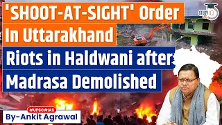 Haldwani Violence: Shoot At Sight Order Haldwani | Violence Over Madrasa Demolition in Uttarakhand