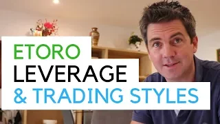 Leverage And Trading Styles - Beginners Etoro