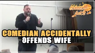 Comedian Accidentally Offends Wife - Jeff Leeson - Comedy Juice