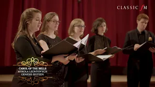 Carol Of The Bells | Genesis Sixteen | A Classic FM Christmas