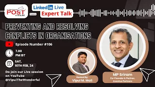 Expert Talk Ep. 106 with MP Sriram on Preventing and Resolving Conflicts in Organizations