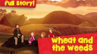 Wheat & The Weeds | English | Parables Of Jesus