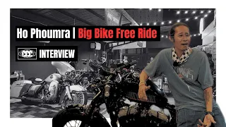 Ho Phoumra (Big Bike Free Ride) | CCC Interview