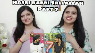 Hasbi Rabbi Jallallah Part 7 | Danish F Dar & Dawar Farooq | Indian Girls React