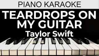 Teardrops On My Guitar - Taylor Swift - Piano Karaoke Instrumental Cover with Lyrics