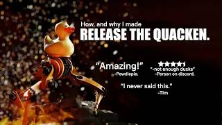 How and Why I made RELEASE THE QUACKEN VIDEO