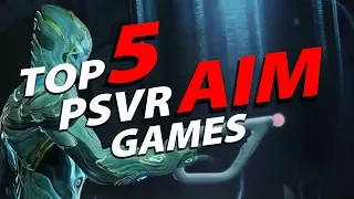 Top 5 PlayStation VR AIM Games!