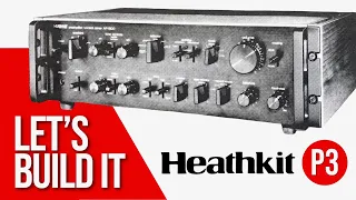 Let’s Build A Heathkit Stereo Pro-Series Preamp • P3 (With Useful & Weird Tips)