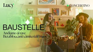 Baustelle live: Andiamo ai rave, Betabloccanti Cimiteriali Blues | Concertino | Lucy - Sulla cultura