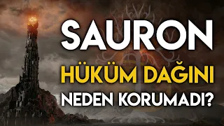 Sauron Hüküm Dağı'nı Neden Korumadı? (Sauron'un Güvendiği 3 ŞEY) | Orta Dünya - Yüzüklerin Efendisi