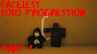 Faceless Solo Progression #1 | Rogue Lineage