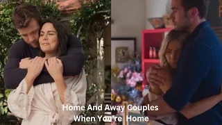 Home and Away Couples | When You're Home