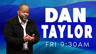 23.02.24 | Fri 9:30am | REV. DAN TAYLOR | Kenneth Hagin Ministries' Winter Bible Seminar