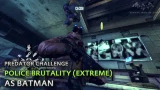 Batman: Arkham City - Police Brutality (Extreme) [as Batman] - Predator Challenge