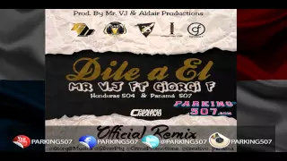 Mr Vj Ft Giorgi F Dile A El (Official Remix) Parking507.com