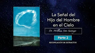 La Señal del Hijo del Hombre en el Cielo - Parte 2