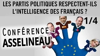 Les partis politiques respectent-ils l'intelligence des français? (Partie 1/4) - François Asselineau