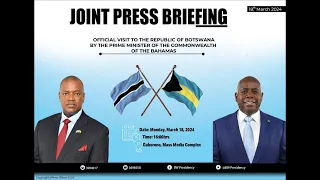 Official Visit to The Republic Of Botswana By Prime Minister Philip Davis