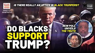 Do Black Voters Really SUPPORT Trump? New Poll DEBUNKS Claims Of Increased Black Trumpers