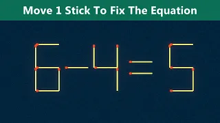 Move 1 Stick To Fix The Equation - Matchstick Puzzle