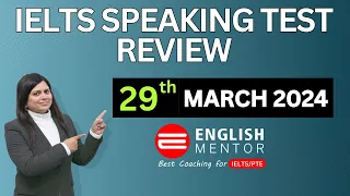 IELTS Speaking Test Review 29th March 2024