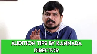 ಆಡಿಷನ್ ಗೆ ಹೋಗುವ ಮುನ್ನ ಈ ಮಾತು ನೆನಪಿರಲಿ | Audition Tips In Kannada By Director Deepak Madhuvanahalli