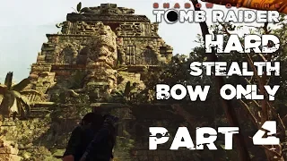 SHADOW OF THE TOMB RAIDER Walkthrough (Hard/Stealth/Bow) Part 4 – INCAN RUINS