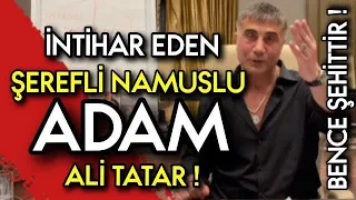 İNTİHAR EDEN ŞEREFLİ NAMUSLU ADAM ALİ TATAR ! @sedatpekerreis