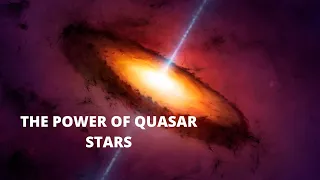 The Power of Quasar Stars: Shedding Light on the Mysteries of the Universe