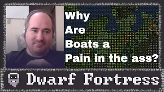 Tarn Adams Talks about.. how boats a pain in the ass.