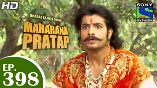 Bharat Ka Veer Putra Maharana Pratap - महाराणा प्रताप - Episosde 398 - 13th April 2015