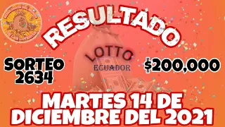 RESULTADO LOTTO SORTEO #2634 DEL MARTES 14 DE DICIEMBRE 2021 /LOTERÍA DE ECUADOR/