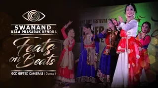 | Swanand Kala Prasarak Kendra | | Kathak Dance | | Feats on Beats | | God Gifted Cameras |