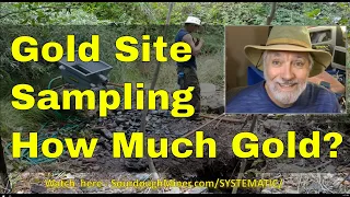 Systematic Placer Gold Prospecting Stage 3 Gold Site Sampling