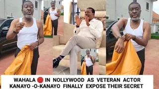 Wahala 🛑 Veteran actor Kanayo o Kanayo expose what is going on in Nollywood