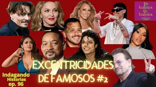 Otras excentricidades de famosos.  parte #2