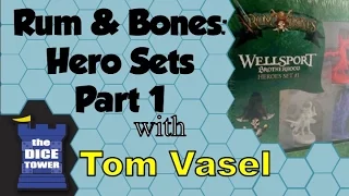 Rum & Bones: Hero Packs Part 1 - with Tom Vasel
