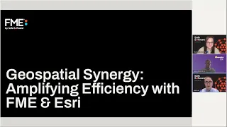 Geospatial Synergy: Amplifying Efficiency with FME & Esri