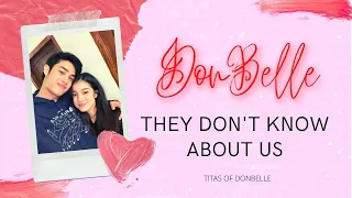 They Don't Know About Us | DONBELLE
