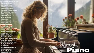 Great 30 Romantic Piano Love Songs Ever - The Best Beautiful Relaxing Instrumental Love Songs